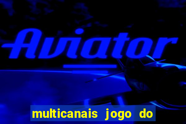 multicanais jogo do flamengo ao vivo